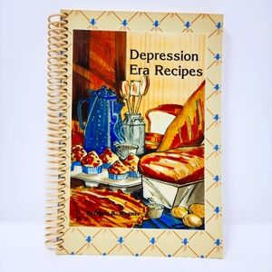 Depression Era Recipes Spiral Recipe Notebook